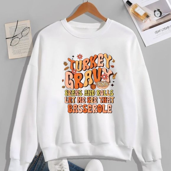 Turkey Gravy Beans And Rolls Sweatshirt, Thanksgiving Sweatshirt, Thanksgiving S - Picture 1 of 3